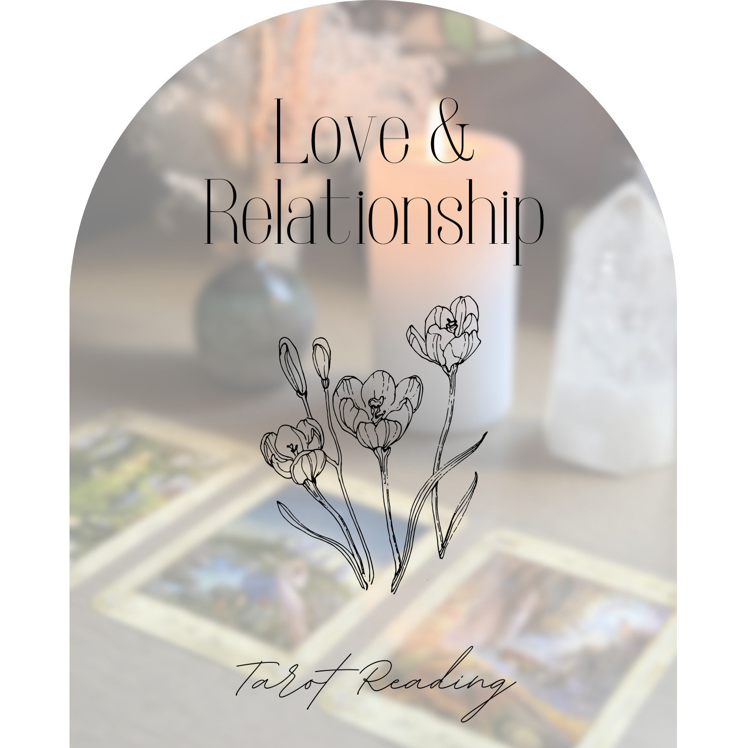 Love & Relationship Intuitive Tarot Reading