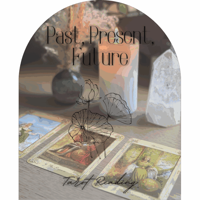 Past, Present, Future Intuitive Tarot Reading